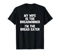 Mia moglie è il capofamiglia (I'm The Bread Eater) - Marito Maglietta