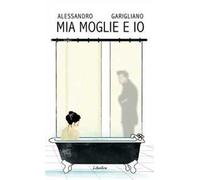 Mia moglie e io