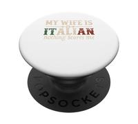 Mia moglie è italiano niente mi spaventa divertente marito dicendo PopSockets PopGrip Adesivo