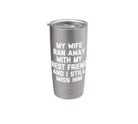 Mia moglie è scappata con il mio migliore amico e mi manca ancora Bicchiere termico in acciaio inox doppia parete