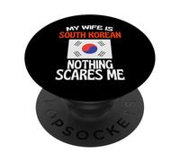 Mia Moglie è Sud Coreano Niente Mi spaventa Divertente Marito PopSockets PopGrip Adesivo