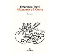 Mia nonna e il conte - 2025 - Solferino (Narratori)