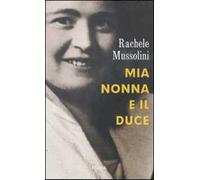 Mia nonna e il Duce
