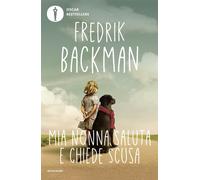 Mia nonna saluta e chiede scusa - Backman Fredrik