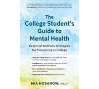 Mia Nosanow The College Student's Guide to Mental Health (Tascabile)