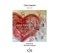 Mia o di nessun'altro: Il lato impervio dell'Amore