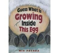 Mia Posada Guess What Is Growing Inside This Egg (Copertina rigida)