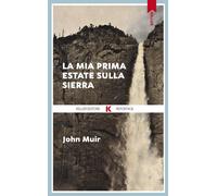 MIA PRIMA ESTATE SULLA SIERRA (LA) - Muir John - 2021 - Keller