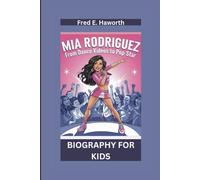 MIA RODRIGUEZ: From Dance Videos to Pop Star- Biography For Kids