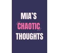 Mia’s Chaotic Thoughts: Personalized Lined Notebook for Writing, Journaling and Daily Thoughts - Aesthetic Journal for Women and Girls
