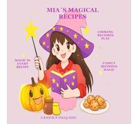 MIA´S MAGICAL RECIPES