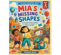 Mia’s Missing Shapes: A Math Adventure About Shapes