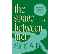 Mia S. Willis the space between men (Tascabile) Penguin Poets