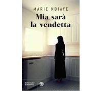 Mia sarà la vendetta