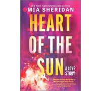 Mia Sheridan Heart of the Sun (Tascabile)