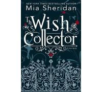 Mia Sheridan The Wish Collector (Tascabile)