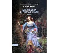 Mia signora di pietra e vento
