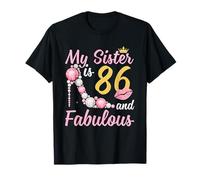 Mia sorella è 86 & Favoloso Capitolo 86 ° compleanno Ragazza Donne Maglietta
