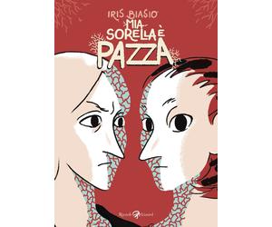 Mia sorella è pazza [Paperback] [Jul 19, 2022] Biasio, Iris