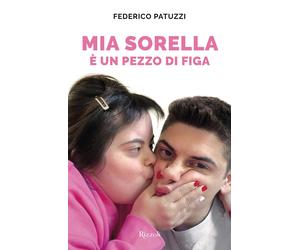 Mia sorella è un pezzo di figa - Patuzzi Federico