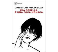 Mia sorella è una foca monaca