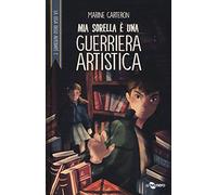 Mia sorella è una guerriera artistica. La Lega degli Autodafé. Vol. 2