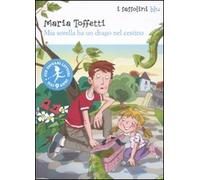Mia sorella ha un drago nel cestino. Ediz. illustrata