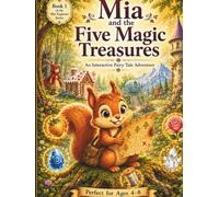 Mia the Explorer: The Five Magic Treasures: A Magical Read-Aloud Adventure with Coloring, Search-and-Find, and a Passport