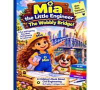 Mia the Little Engineer: The Wobbly Bridge!