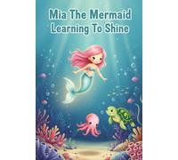 Mia The Mermaid Learning To Shine