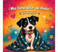 Mia tiene dolor de muela: Un libro para colorear para niños valientes