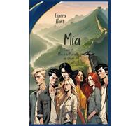 Mia: Tome 11 : Mia a la Muraille de Chine