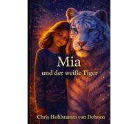 Mia und der weiße Tiger - Band 1