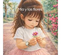 Mia y las flores