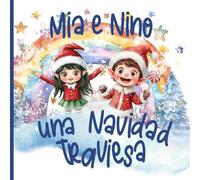 Mia y Nino una Navidad traviesa