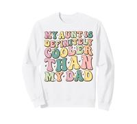 Mia Zia è decisamente più Cool di Mio Padre Divertente Felpa