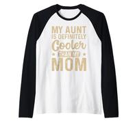 Mia Zia è decisamente più Figa di mia Madre Nipote Bambini Maglia con Maniche Raglan