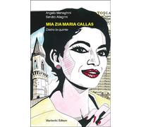 Mia zia Maria Callas. Dietro le quinte
