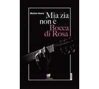 Mia zia non è Bocca di rosa