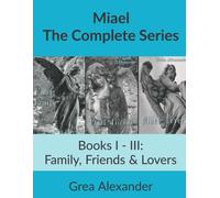Miael The Complete Series: A Supernatural Horror Fantasy Fable di Grea Alexander