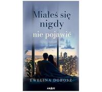 Miałeś się nigdy nie pojawić