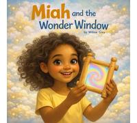 Miah and the Wonder Window