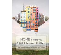 Miah Jeffra Monique Mero-Williams Arisa Home is Where You Queer Your (Tascabile)
