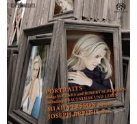 Miah Persson - Schumann: Portraits (Songs By Clara And Robert Schumann) by Miah Persson