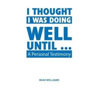 Miah Williams I Thought I Was Doing Well Until ... (Copertina rigida)