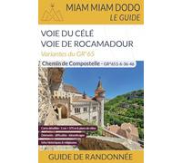 Miam Miam Dodo Variantes Rocamadour et Célé EDITION 2026: Variantes du GR 65