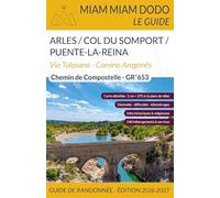 Miam Miam Dodo voie d'Arles et Camino Aragonès (Arles à Puente-la-Reina) ÉDITION 2026-2027