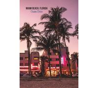 Miami Beach, Florida - Ocean Drive Journal: Hardcover, 6 x 9 Inches, 180 Pages, Blank Lined Notebook. Travel Tourist, US Cities Destinations, Cityscape Urban Views Journal