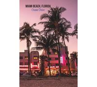 Miami Beach, Florida - Ocean Drive Journal: Hardcover, 6 x 9 Inches, 180 Pages, Blank Lined Notebook. Travel Tourist, US Cities Destinations, Cityscape Urban Views Journal