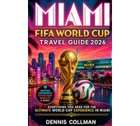 Miami FIFA World Cup Travel Guide 2026: Everything You Need for the Ultimate World Cup Experience in Miami